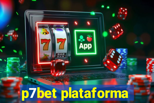 p7bet plataforma